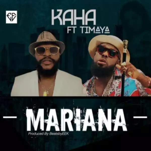Kaha - Mariana ft. Timaya